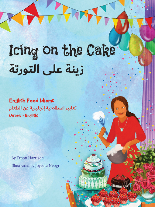 Title details for Icing on the Cake--English Food Idioms by Troon Harrison - Available